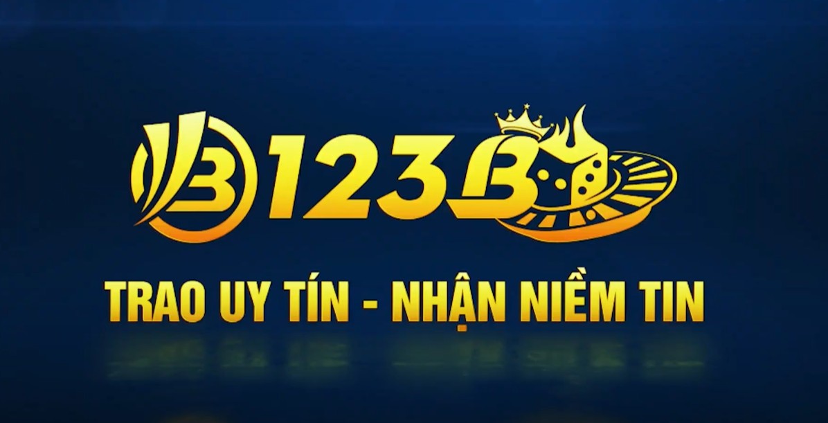 GIỚI THIỆU NHÀ CÁI 123B - TẬP ĐOÀN GIẢI TRÍ TRỰC TUYẾN HÀNG ĐẦU